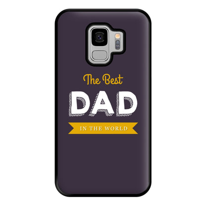 Best Dad In The World Phone Case for Galaxy S9 Plus