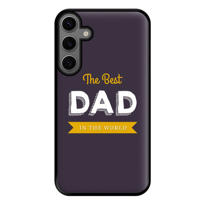 Best Dad In The World Phone Case for Galaxy S23FE