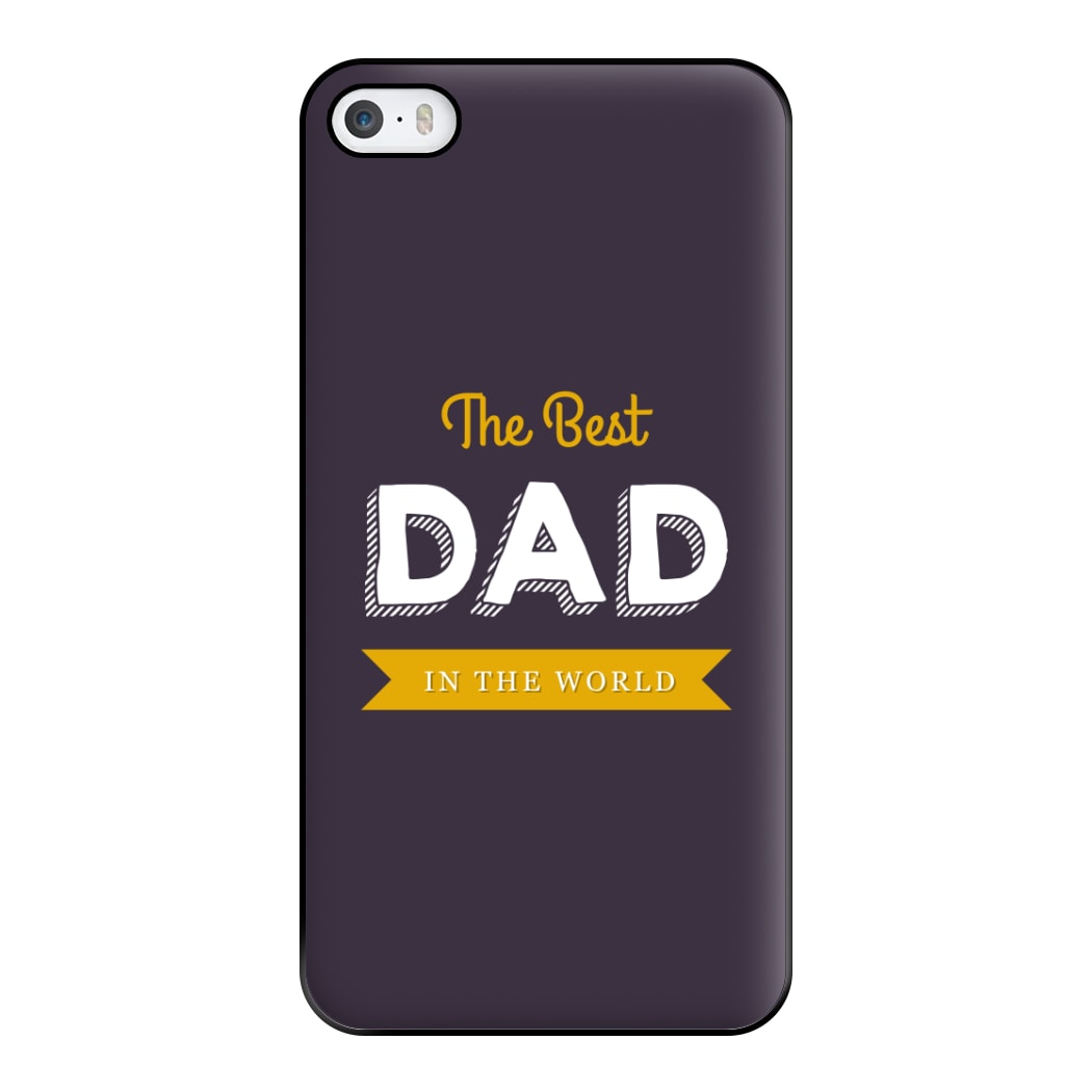 Best Dad In The World Phone Case for iPhone 5 / 5s / SE 2016