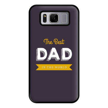 Best Dad In The World Phone Case for Galaxy S8 Plus