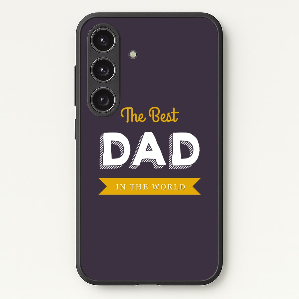 Best Dad In The World  - Christmas Phone Case for Galaxy S24 Plus