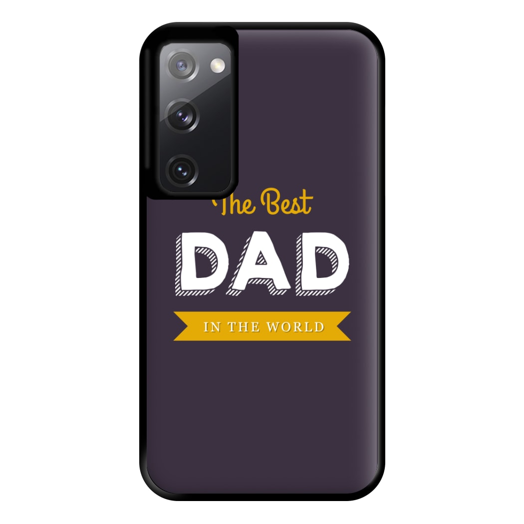 Best Dad In The World Phone Case for Galaxy S20FE