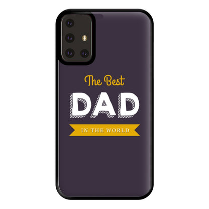 Best Dad In The World Phone Case for Galaxy A71