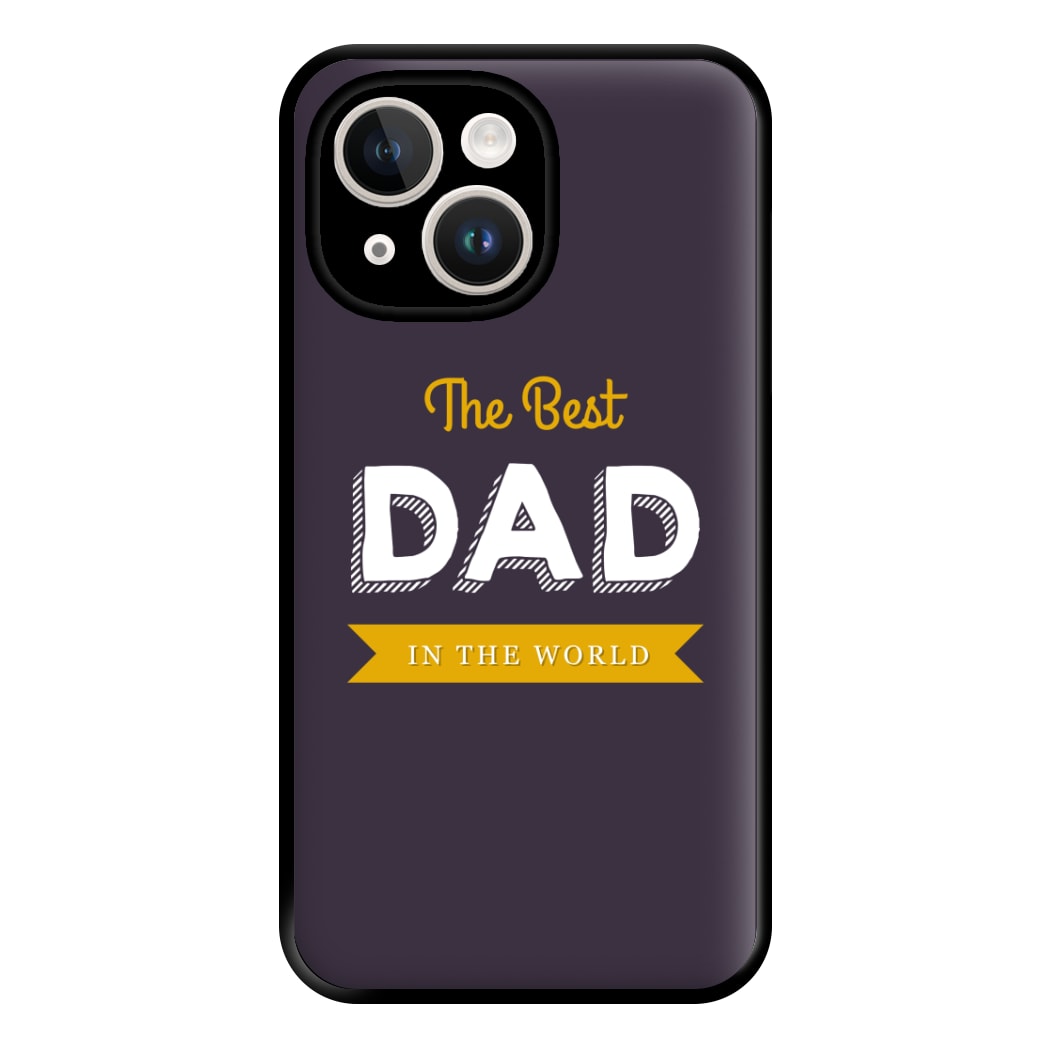 Best Dad In The World Phone Case for iPhone 14 Plus