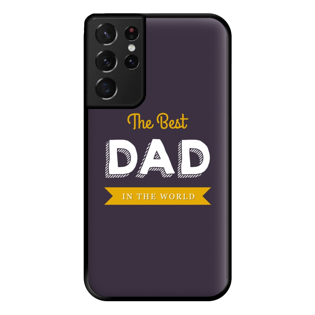 Best Dad In The World Phone Case for Galaxy S21 Ultra