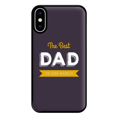 Best Dad In The World Phone Case for iPhone XS Max