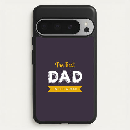 Best Dad In The World  - Christmas Phone Case for Google Pixel 9 Pro XL
