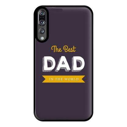 Best Dad In The World Phone Case for Huawei P20 Pro