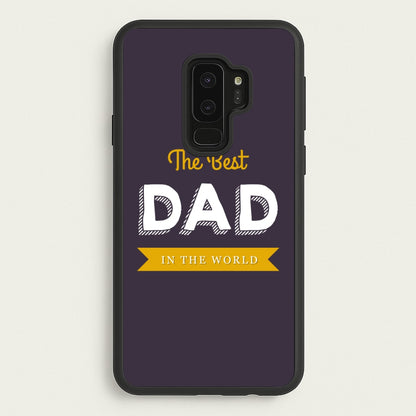 Best Dad In The World  - Christmas Phone Case for Galaxy S9 Plus