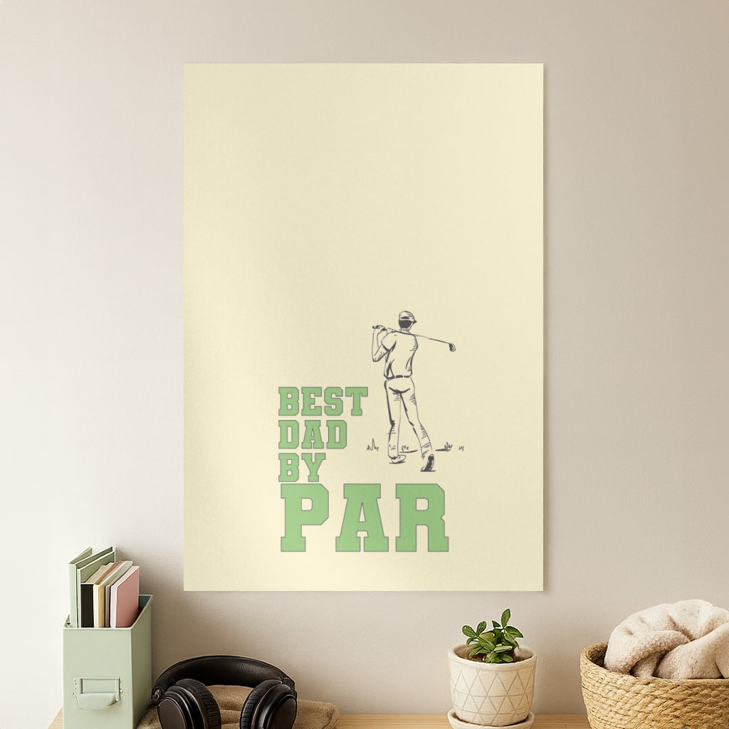 Best Dad By Par - Fathers Day Poster