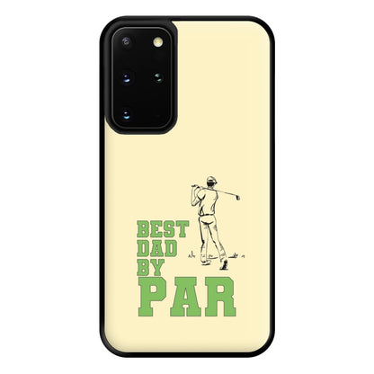 Best Dad By Par - Fathers Day Phone Case for Galaxy S20 Plus