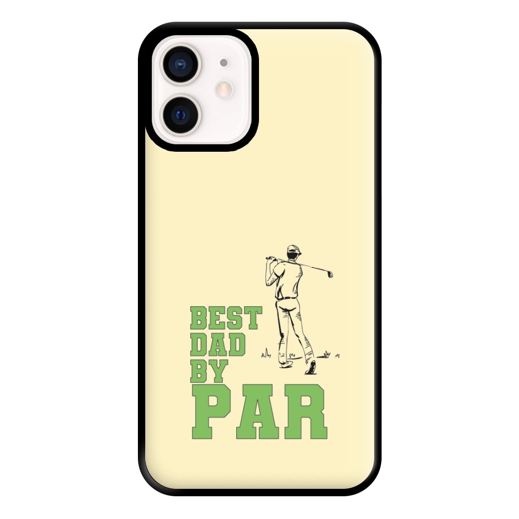 Best Dad By Par - Fathers Day Phone Case for iPhone 13 Mini