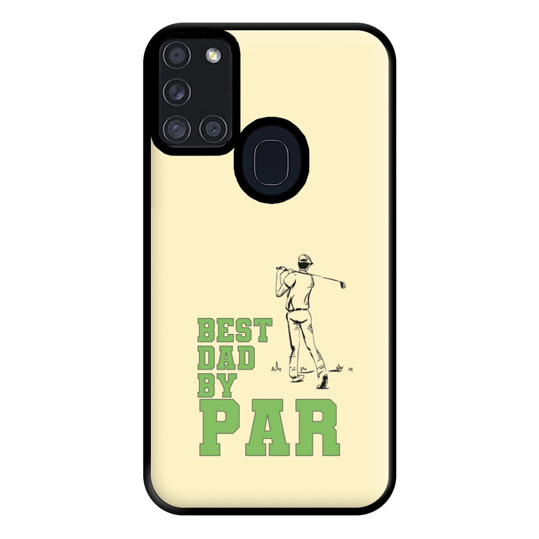 Best Dad By Par - Fathers Day Phone Case for Galaxy A21s