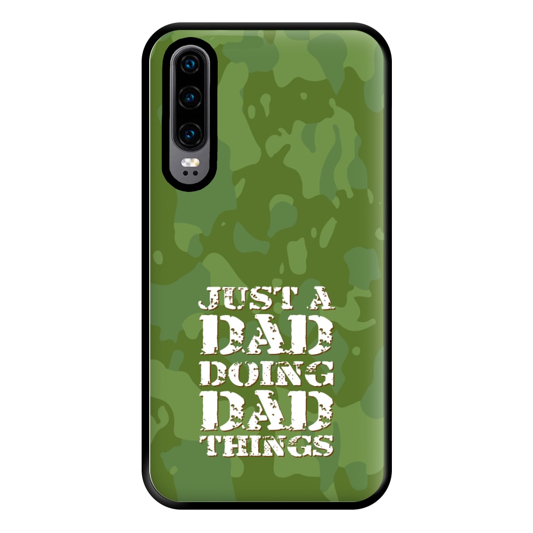 Doing Dad Things - Fathers Day Phone Case for Huawei P30