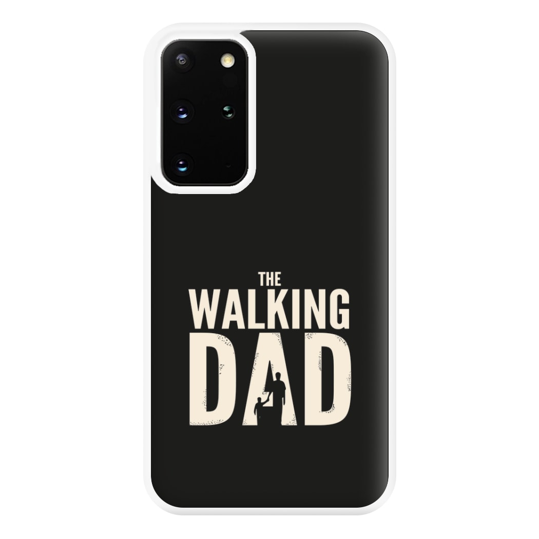 The Walking Dad - Fathers Day Phone Case for Galaxy S20 Plus