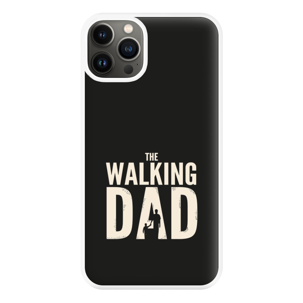 The Walking Dad - Fathers Day Phone Case for iPhone 13