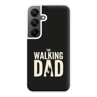 The Walking Dad - Fathers Day Phone Case for Galaxy A55