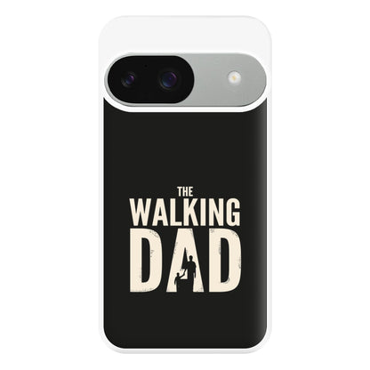 The Walking Dad - Fathers Day Phone Case for Google Pixel 9 / 9 Pro