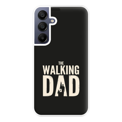 The Walking Dad - Fathers Day Phone Case for Galaxy A16