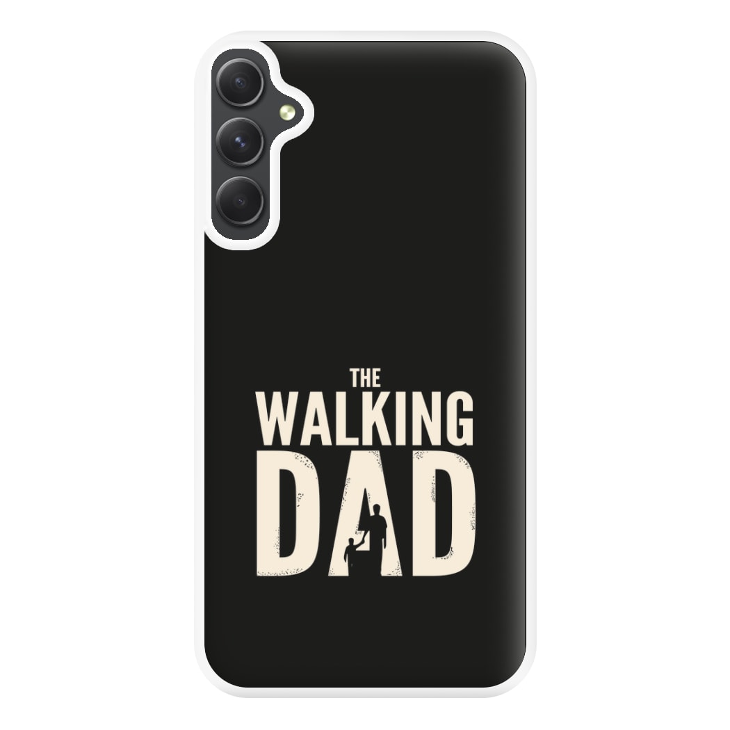 The Walking Dad - Fathers Day Phone Case for Galaxy A14