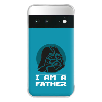 I Am Your Father - Fathers Day Phone Case for Google Pixel 6a