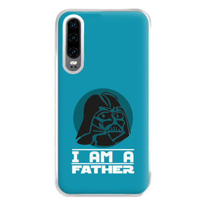 I Am Your Father - Fathers Day Phone Case for Huawei P30