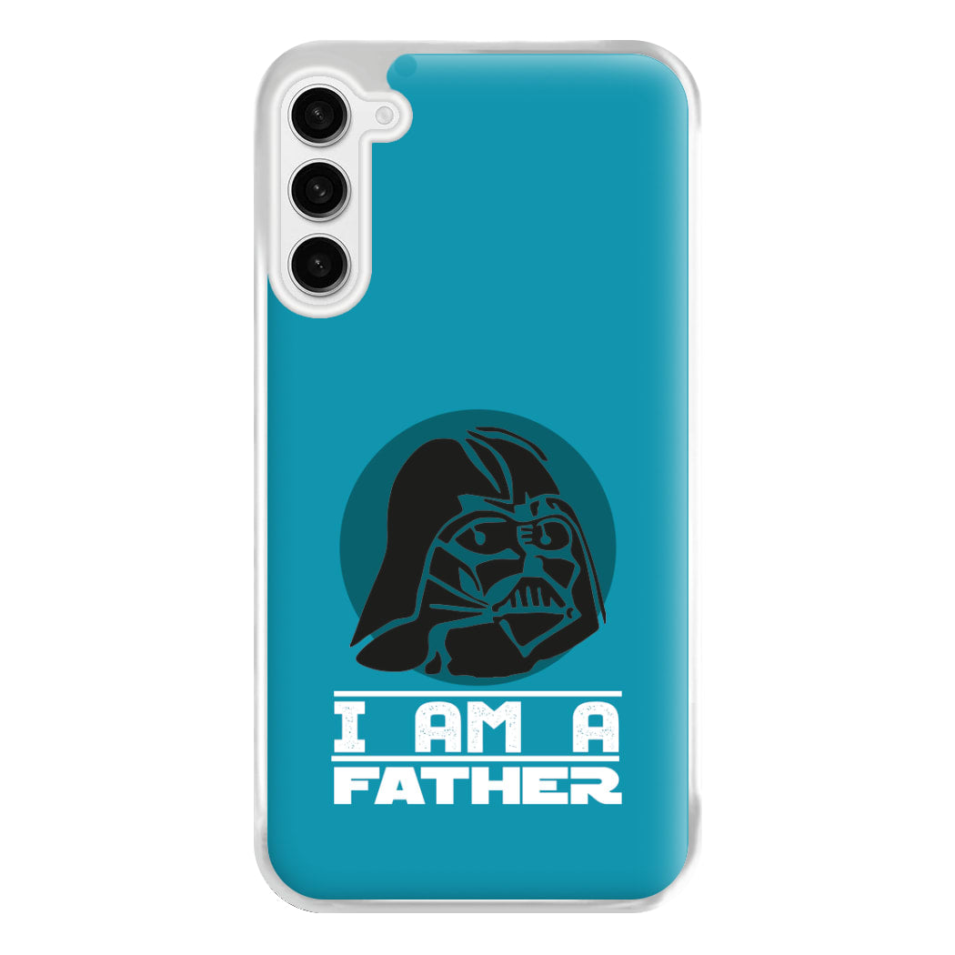 I Am Your Father - Fathers Day Phone Case for Galaxy S23 Plus