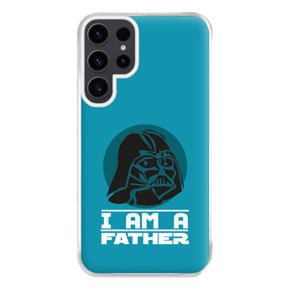 I Am Your Father - Fathers Day Phone Case for Galaxy S23 Ultra