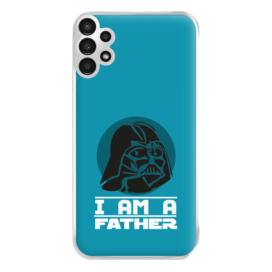 I Am Your Father - Fathers Day Phone Case for Galaxy A13