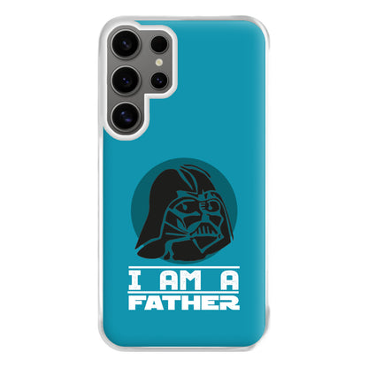 I Am Your Father - Fathers Day Phone Case for Galaxy S25 Ultra