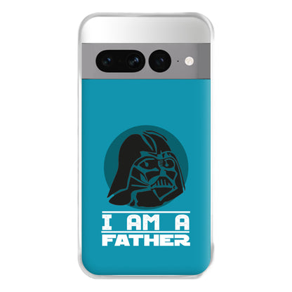 I Am Your Father - Fathers Day Phone Case for Google Pixel 7 Pro