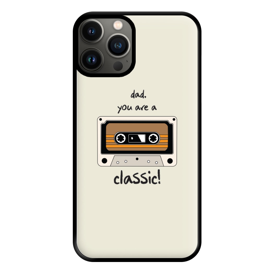 You Are A Classic - Fathers Day Phone Case for iPhone 11 Pro Max