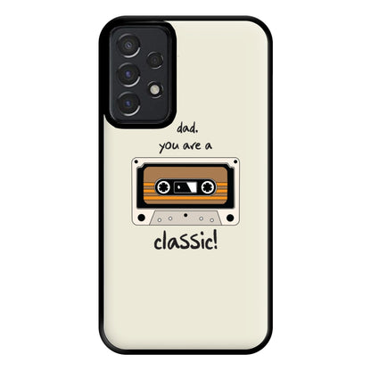 You Are A Classic - Fathers Day Phone Case for Galaxy A52 / A52s