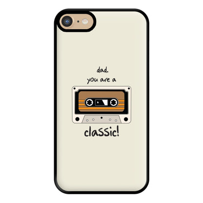 You Are A Classic - Fathers Day Phone Case for iPhone 6 / 7 / 8 / SE