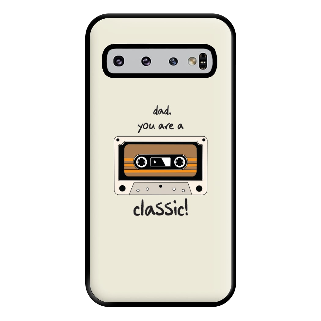 You Are A Classic - Fathers Day Phone Case for Galaxy S10 Plus