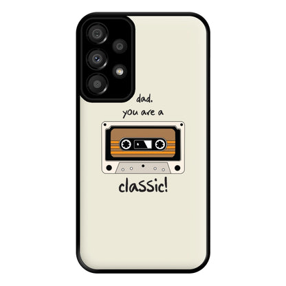 You Are A Classic - Fathers Day Phone Case for Galaxy A33