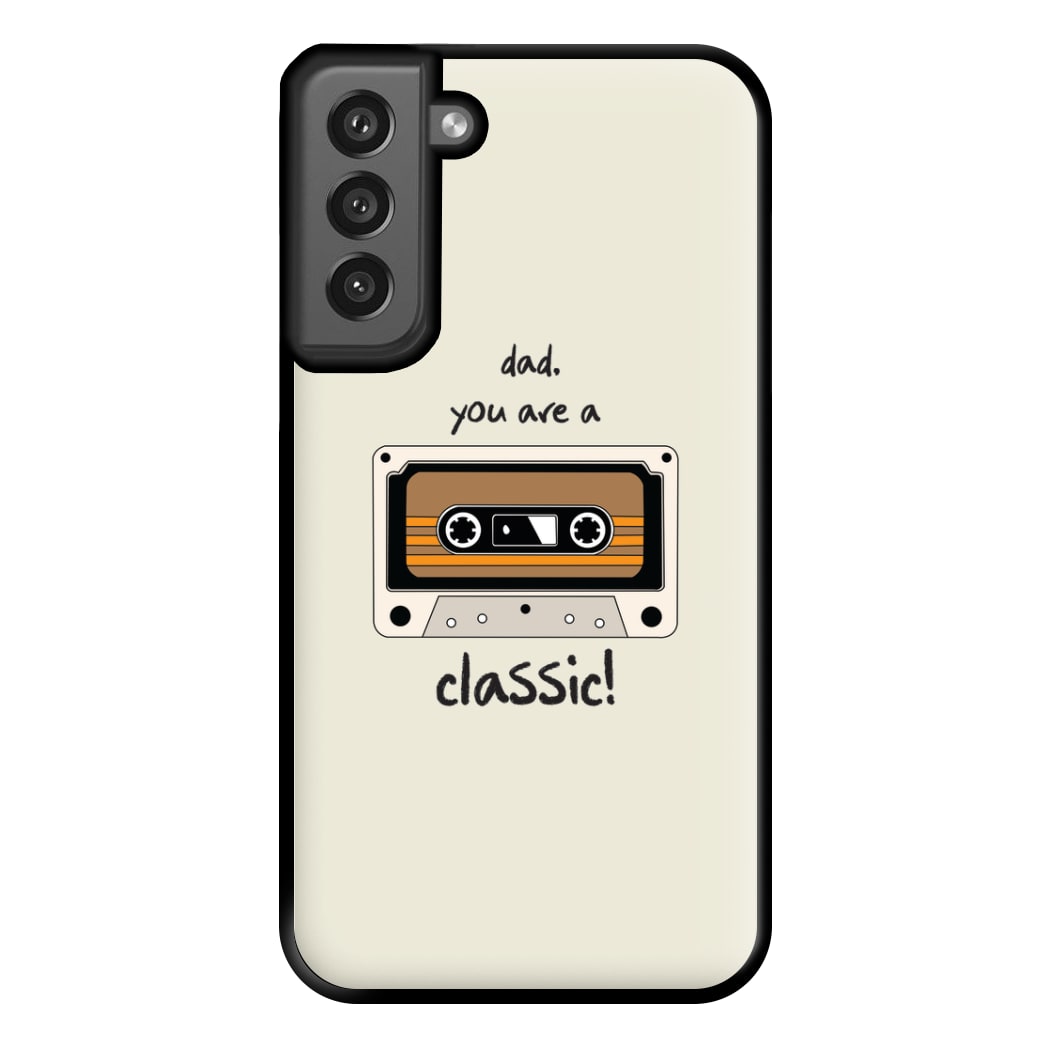 You Are A Classic - Fathers Day Phone Case for Galaxy S21FE