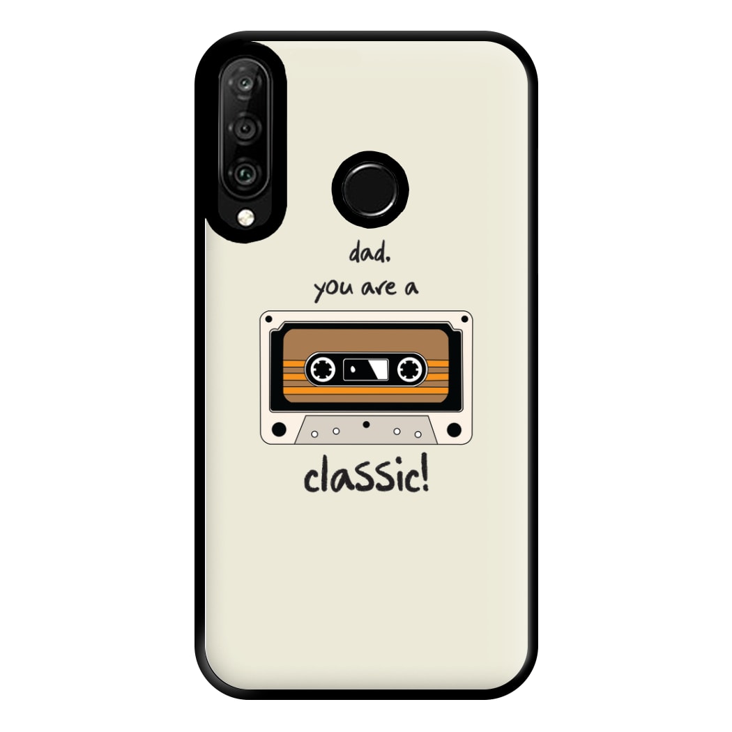 You Are A Classic - Fathers Day Phone Case for Huawei P30 Lite