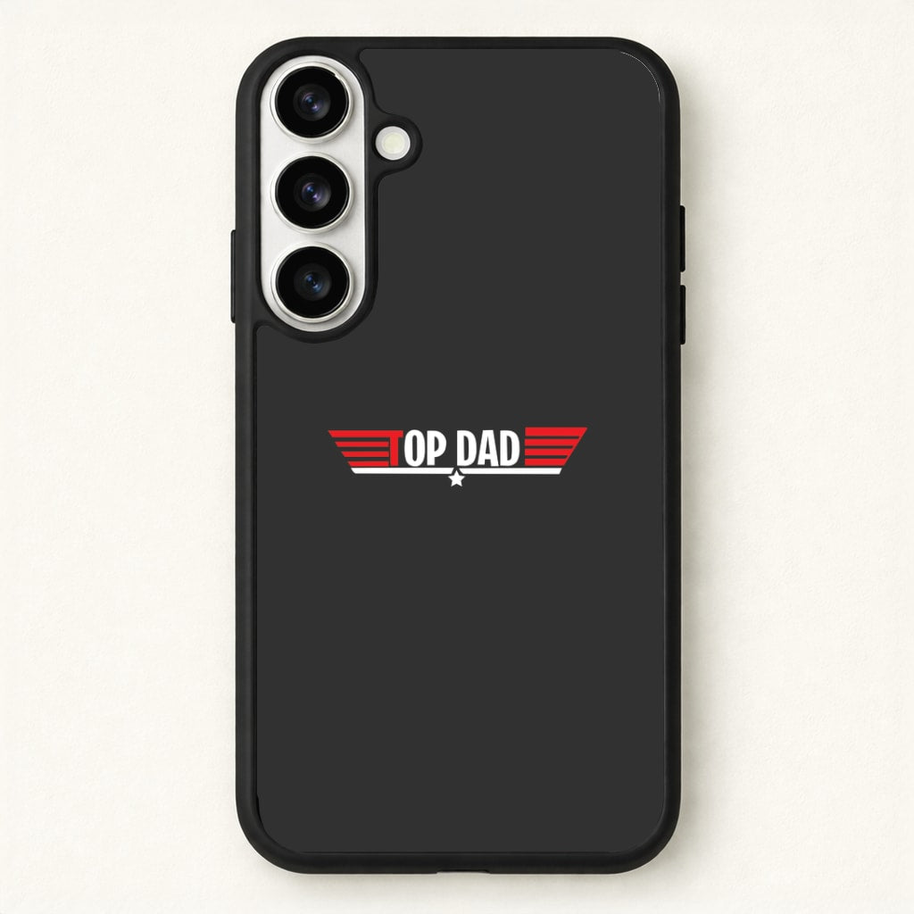 Top Dad- Fathers Day Phone Case for Galaxy S26 Plus