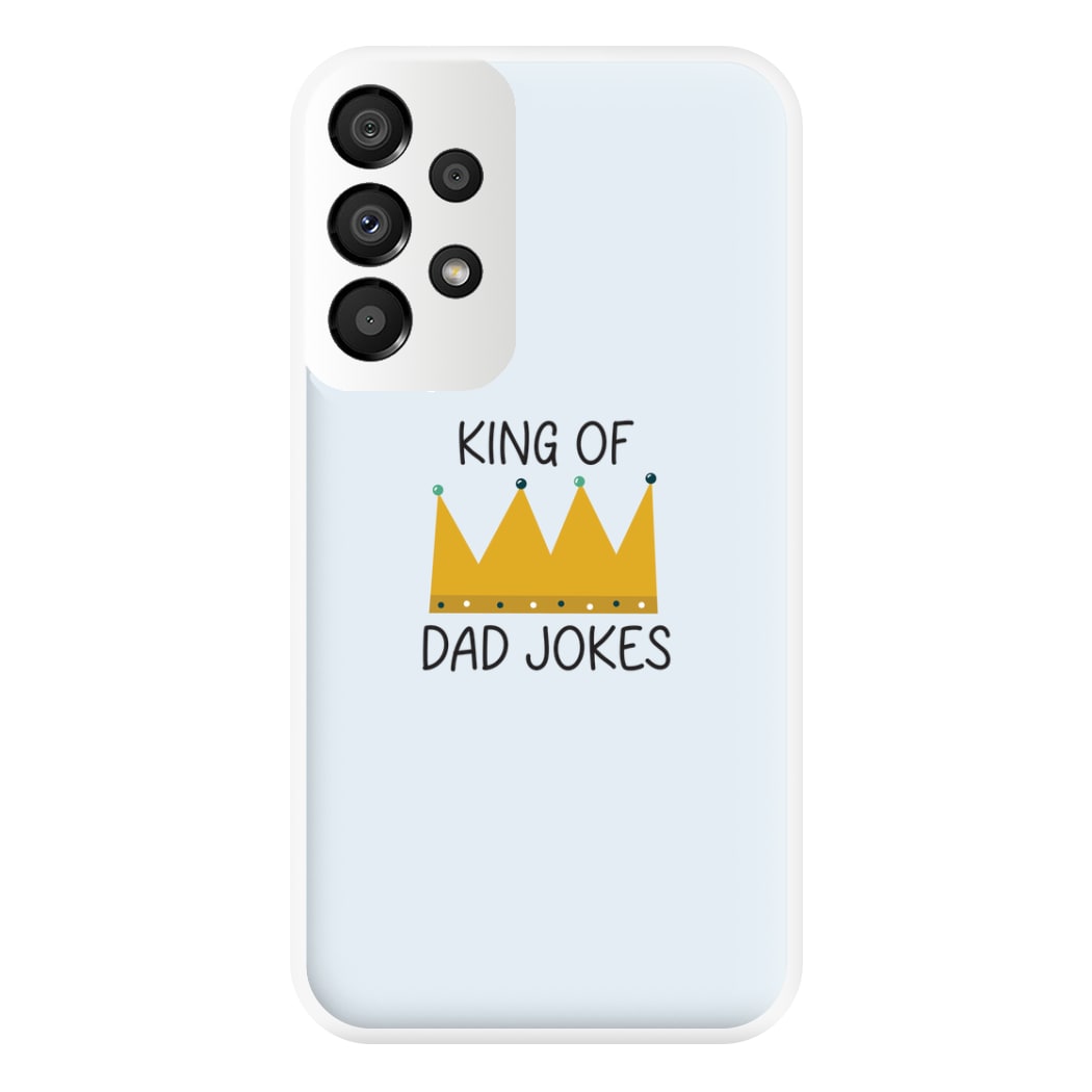 King Of Dad Jokes - Fathers Day Phone Case for Galaxy A33