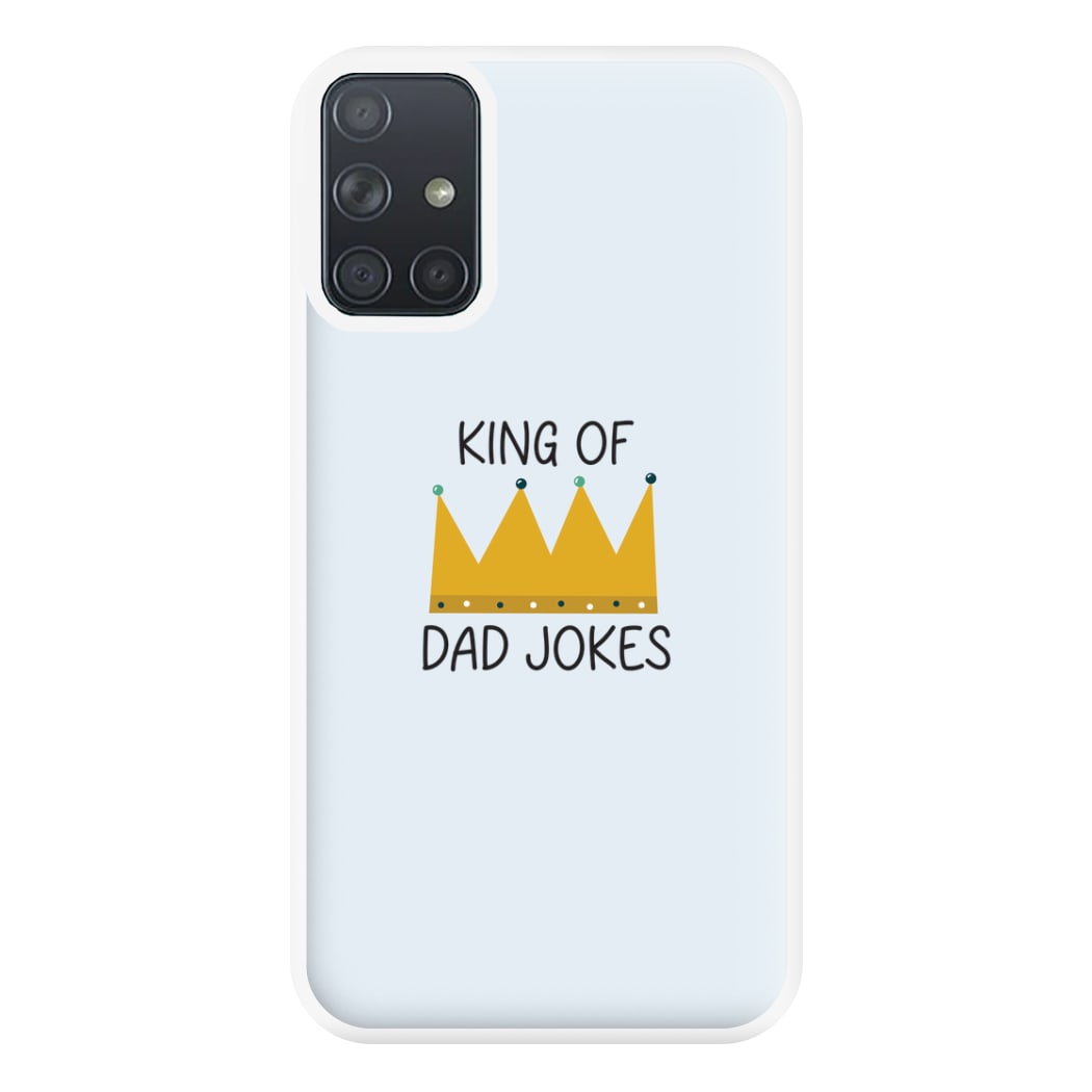 King Of Dad Jokes - Fathers Day Phone Case for Galaxy A71