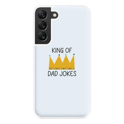 King Of Dad Jokes - Fathers Day Phone Case for Galaxy S22 Plus