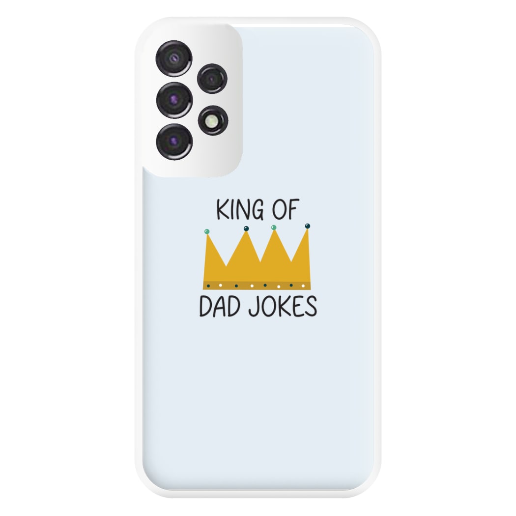 King Of Dad Jokes - Fathers Day Phone Case for Galaxy A53