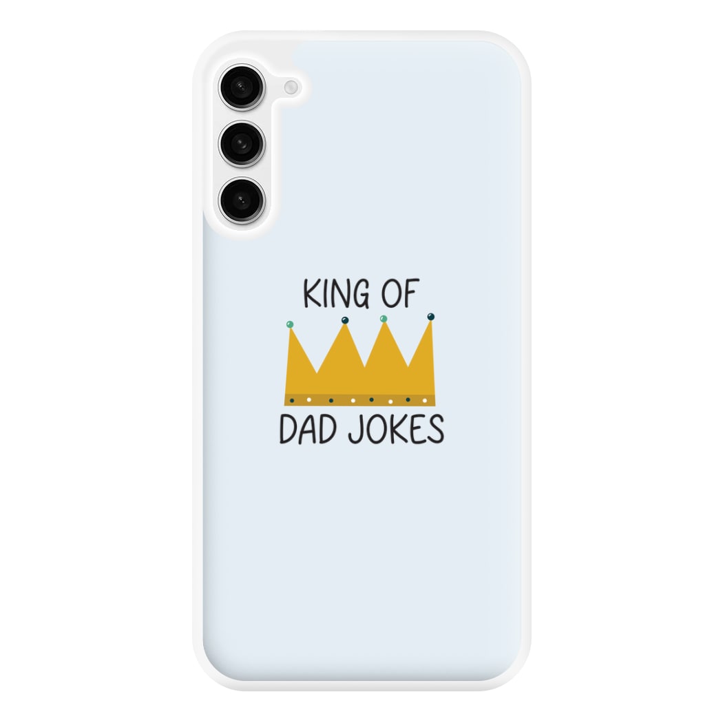 King Of Dad Jokes - Fathers Day Phone Case for Galaxy S23 Plus