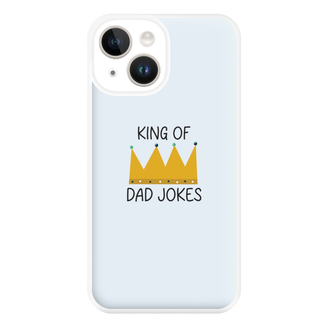 King Of Dad Jokes - Fathers Day Phone Case for iPhone 14