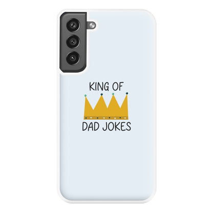 King Of Dad Jokes - Fathers Day Phone Case for Galaxy S21FE