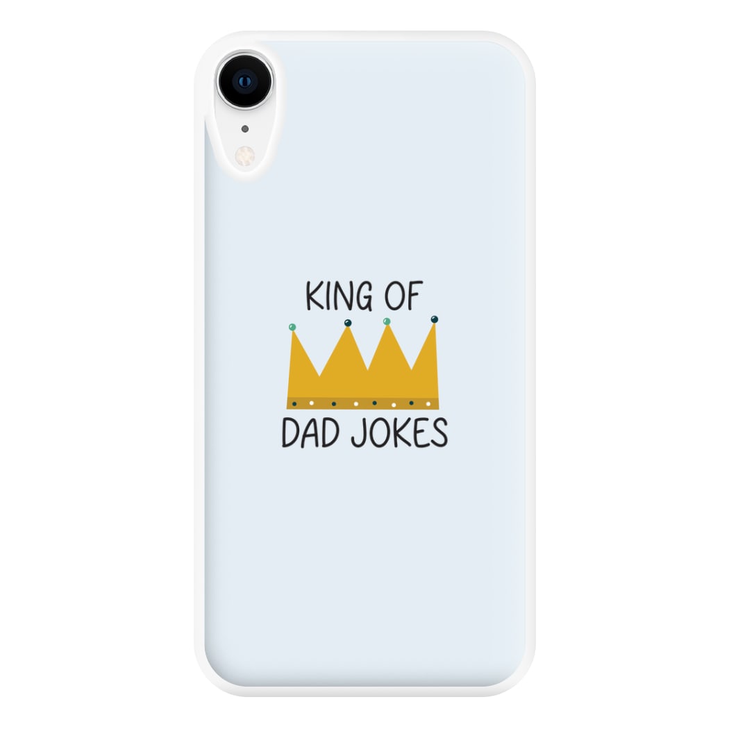 King Of Dad Jokes - Fathers Day Phone Case for iPhone XR