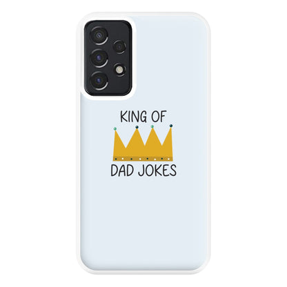 King Of Dad Jokes - Fathers Day Phone Case for Galaxy A52 / A52s