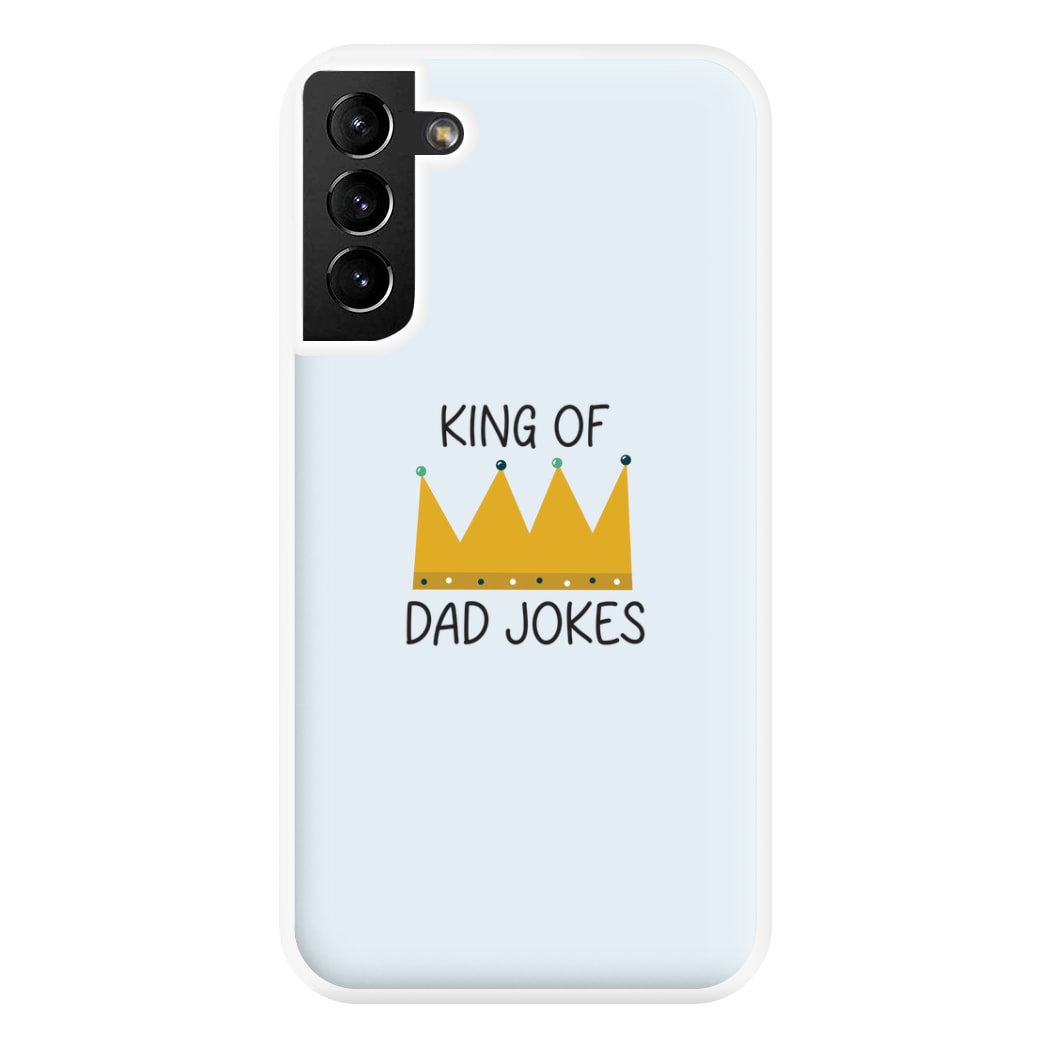 King Of Dad Jokes - Fathers Day Phone Case for Galaxy S21 Plus