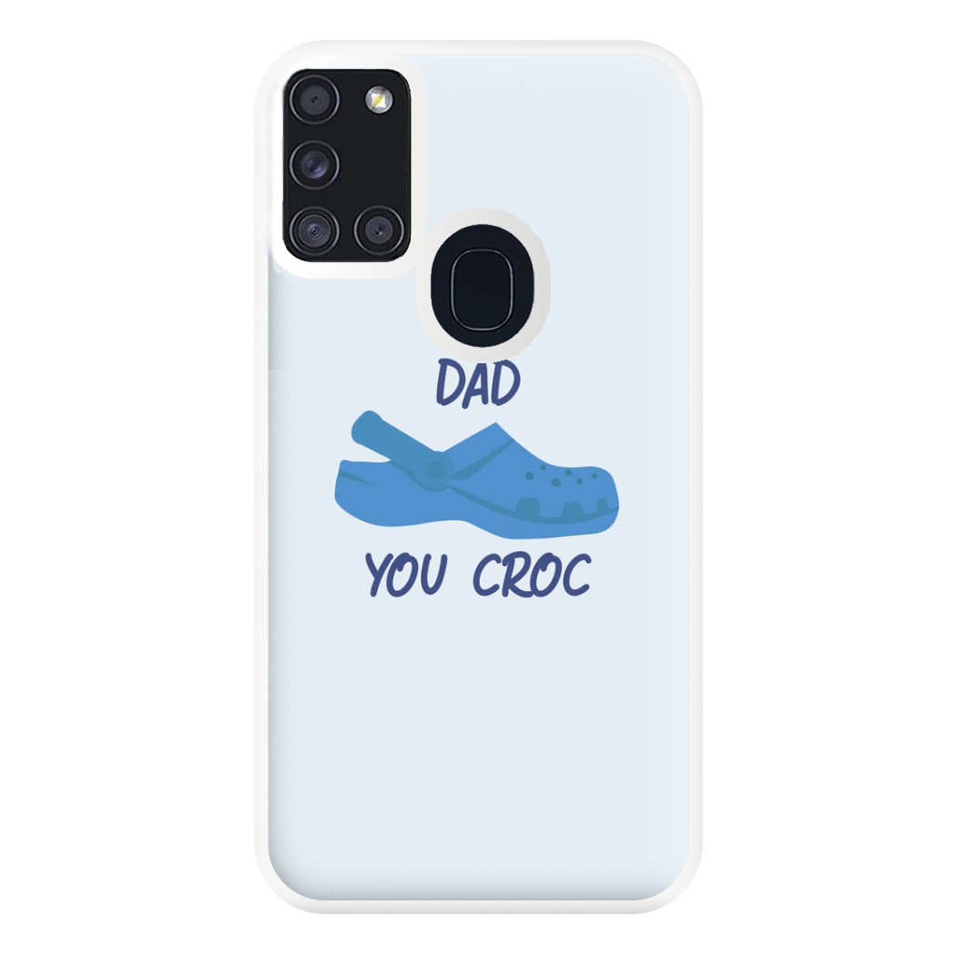 You Croc - Fathers Day Phone Case for Galaxy A21s